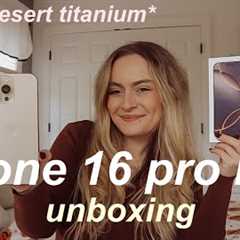 UNBOXING THE NEW IPHONE 16 PRO MAX & SET UP 2024 IN DESERT TITANIUM *new features iPhone 16 pro ..