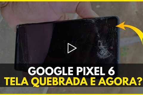 Celular com tela Quebrada! Troca de Tela Google Pixel 6 em 2024