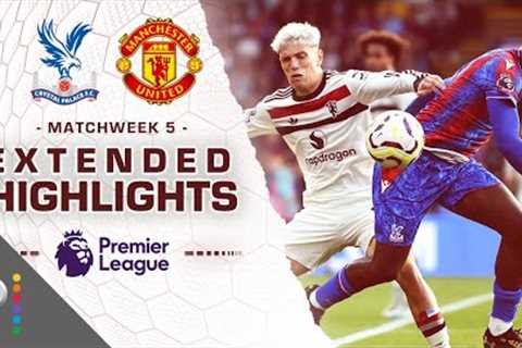 Crystal Palace v. Manchester United | PREMIER LEAGUE HIGHLIGHTS | 9/21/2024 | NBC Sports