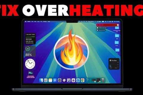 MacBook Pro/Air Overheating After macOS Sequoia 15.4? 4 Quick Fixes!