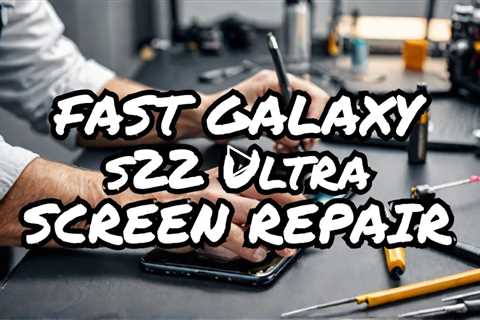 Fix Your Broken Samsung Galaxy S22 Ultra Screen Today at Sydney CBD Repair Centre