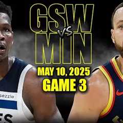 Golden State Warriors vs Minnesota Timberwolves Full Game 3 Highlights - May 10, 2025 | NBA Playoffs