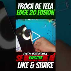 Moto Edge 20 Fusion com Tela Quebrada: Vale a Pena Consertar? Veja o Resultado!