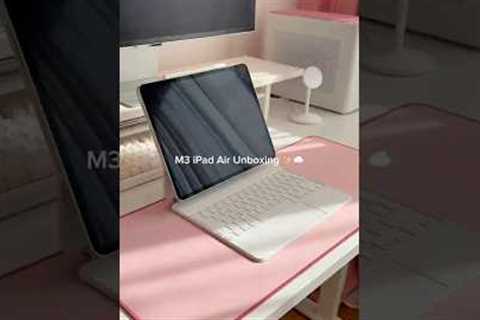 M3 iPad Air Unboxing #ipadunboxing