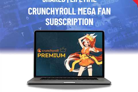 Crunchyroll Mega Fan Subscription