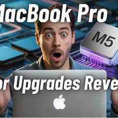 Apple’s M5 MacBook Pro: Major Upgrades Revealed!
