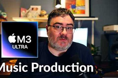 Mac Studio M3 Ultra Review (Mostly Music Production)