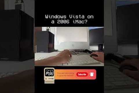Windows Vista on a 2006 iMac? #shorts #retrotech #retrocomputing #imac #windowsvista #2006 #retromac