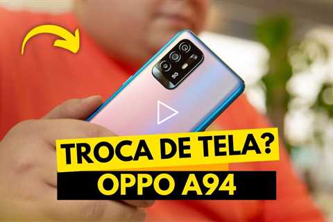 Achei que tinha perdido meu Oppo A94... Mas o conserto da tela me surpreendeu!