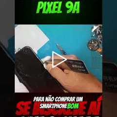 🔧 Partiu o Coração! Google Pixel 9a com Tela Quebrada — Veja o Conserto Passo a Passo!
