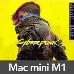 Mac mini M1 (16GB RAM) Cyberpunk 2077 - Performance