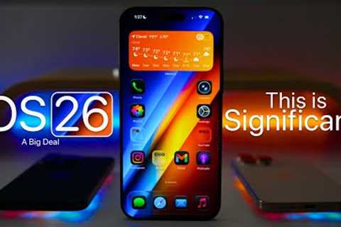 iOS 26 - This Is Significant!