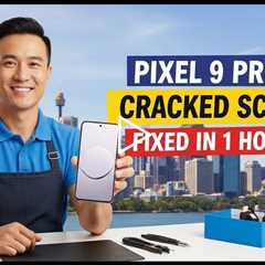 Cracked Google Pixel 9 Pro XL Screen? Discover Sydney’s Best Repair Service