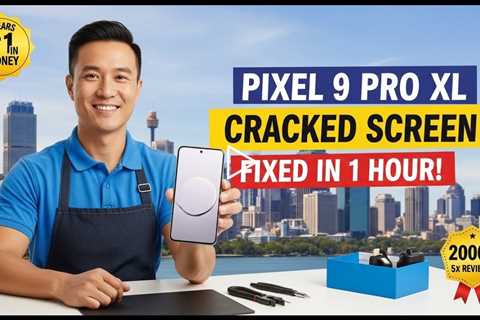 Cracked Google Pixel 9 Pro XL Screen? Discover Sydney’s Best Repair Service