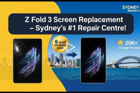 Cracked Z Fold 3 Screen Replacement – Who Is the Best in Sydney?