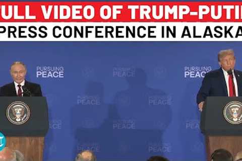 Full Video: Putin Stuns World By Opening Press Conference With Trump After Alaska Meeting