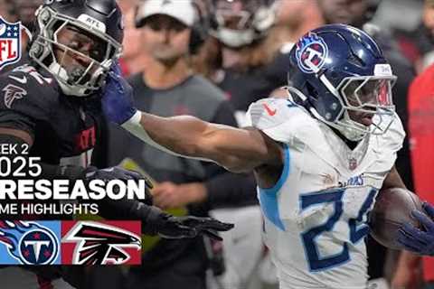 Tennessee Titans vs. Atlanta Falcons Game Highlights | 2025 Preseason Week 2