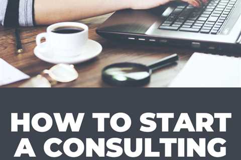 How to Start a Consulting Business From Home - Turn your expertise into a home-based consulting..