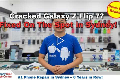 Cracked Galaxy Z Flip 7 Screen Repairs: Who Can Fix It On The Spot in Sydney?