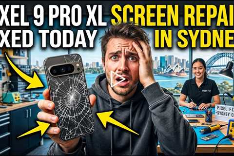 Dropped Google Pixel 9 Pro XL Screen Replacement in Sydney – Same Day Repair Experts