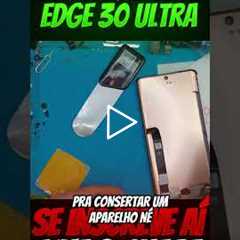 Você não vai acreditar no resultado dessa troca de tela do Edge 30 Ultra!