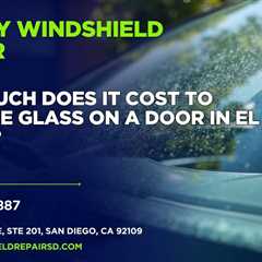 How much does it cost to replace glass on a door in El Cajon?
