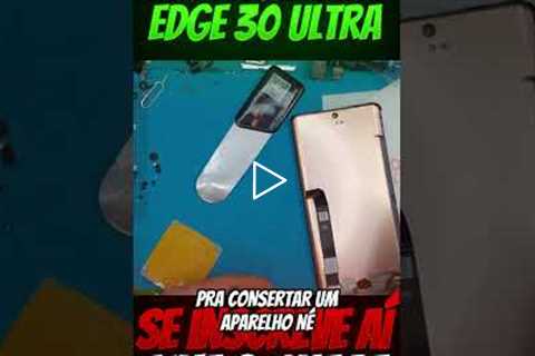 Você não vai acreditar no resultado dessa troca de tela do Edge 30 Ultra!