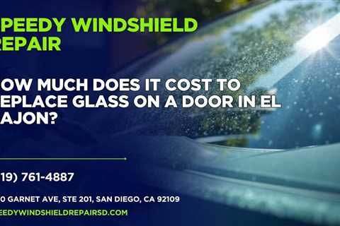 How much does it cost to replace glass on a door in El Cajon?