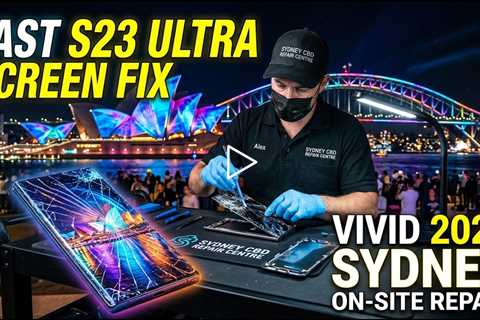 Cracked Samsung Galaxy S23 Ultra Screen Repairs During Vivid 2026 in Sydney