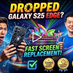 Dropped Galaxy S25 Edge Screen Replacement During Vivid 2026 – Who Can Fix It Fast in Sydney CBD?